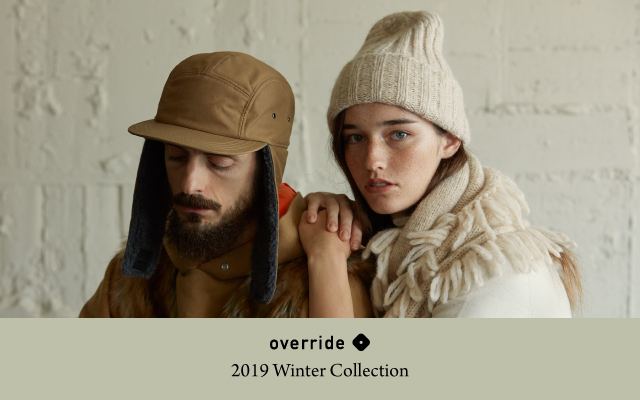 override – 2019 WINTER COLLECTION