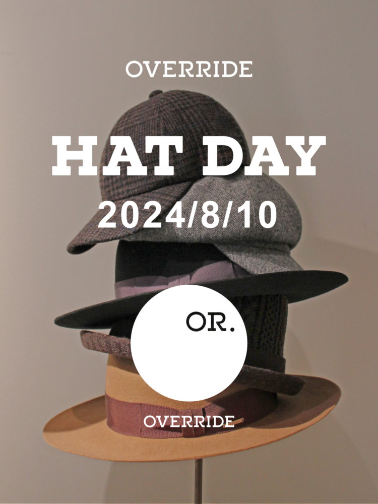 8月10日は「帽子の日」！OVERRIDE HAT DAY キャンペーン開催のお知らせ
