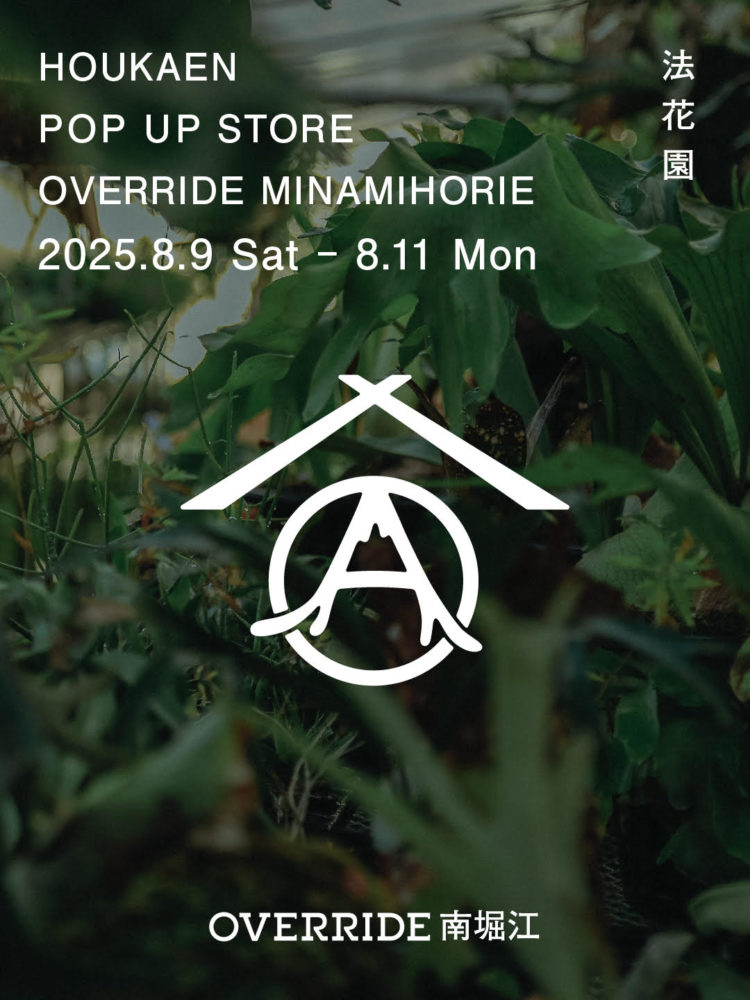 法花園 POP-UP STORE @OVERRIDE南堀江