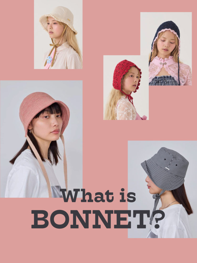 大人のボンネットってどんな帽子？歴史から春夏おすすめアイテムまで徹底解説《レディース・メンズ》
